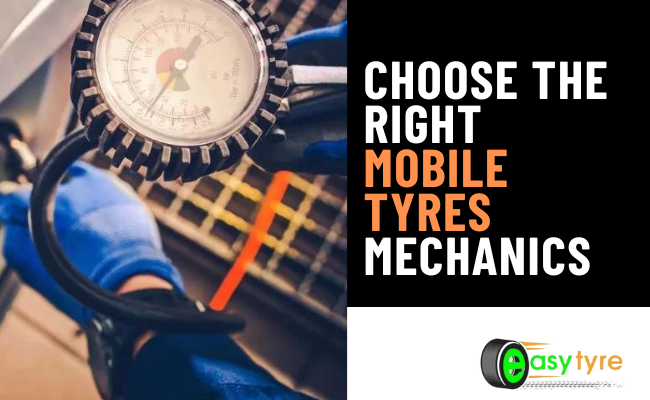 7 Tips to Choose the Right Mobile Tyres Mechanics